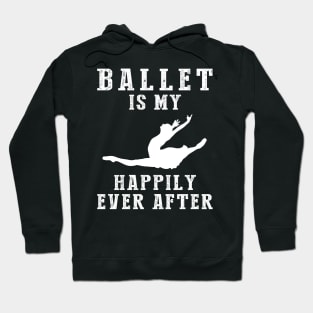 Ballet-(2) Enthusiast's Happily Ever After Tee - Dance, Laugh, Repeat! Tshirt, Hoodie Hoodie